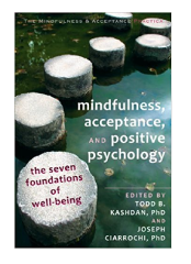 Mindfulness, Acceptance, and Positive Psychology book cover